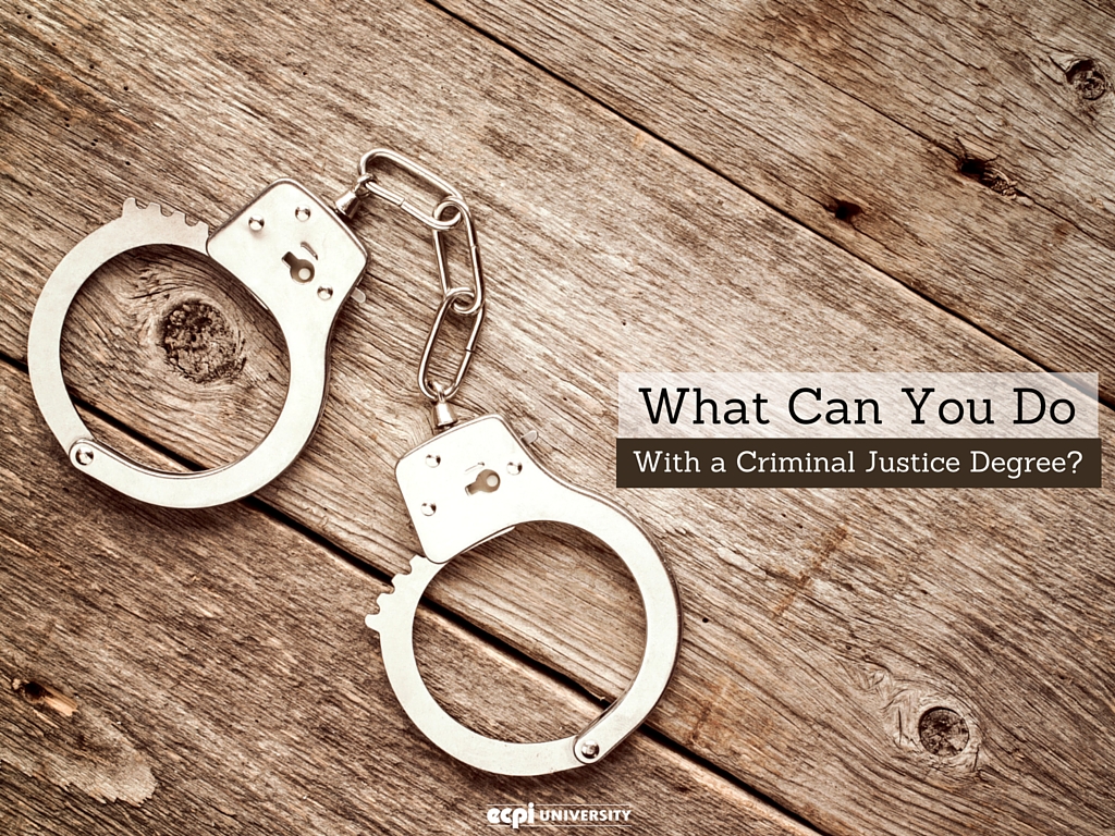 What Can You Do With A Criminal Justice Degree 